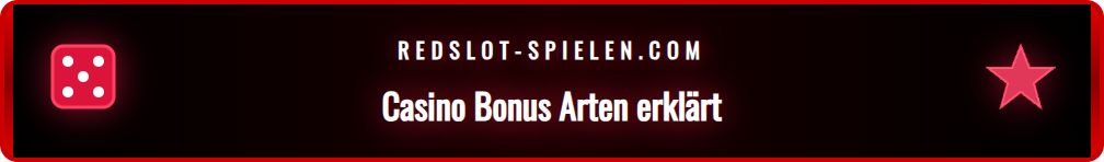 Übersicht über die verschiedenen Arten von Casino-Boni in Deutschland.