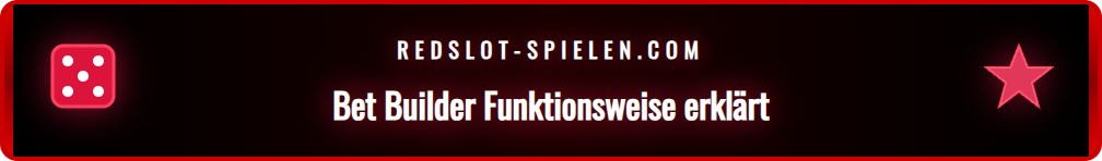 Screenshot der Benutzeroberfläche des Redslot Bet Builders.