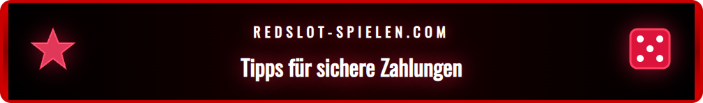 Infografik mit den besten Tipps für sichere Online-Zahlungen bei Redslot.