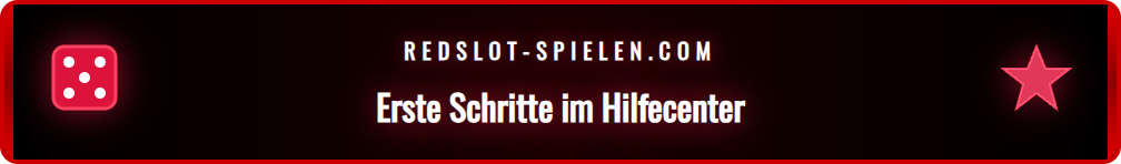 Screenshot des Redslot Hilfecenters für neue Benutzer.
