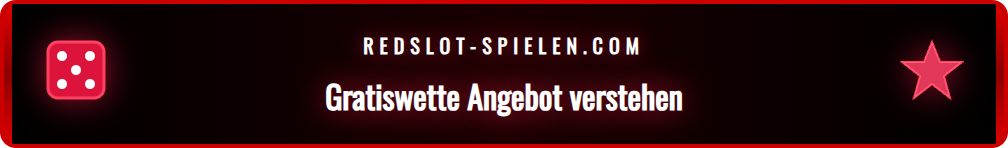 Infografik, die die Funktionsweise einer Gratiswette bei Redslot im Detail erklärt.