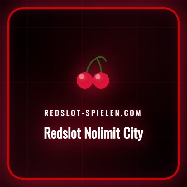 Ein Blick auf die spannenden Slots und Features von Redslot Nolimit City.