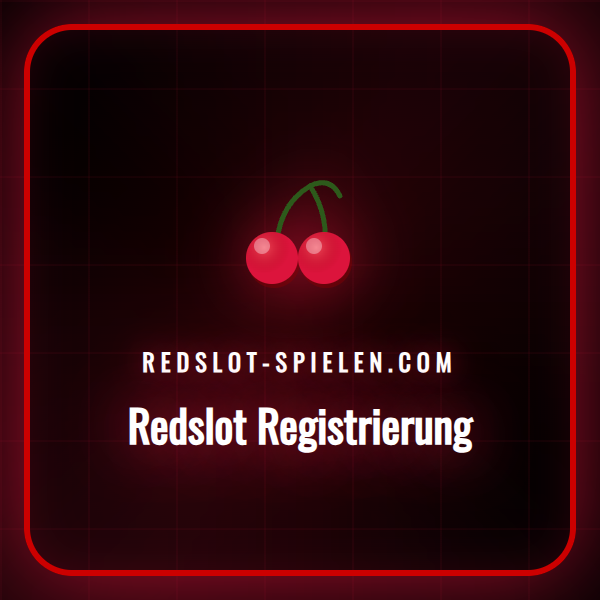 Ein Leitfaden zur erfolgreichen Redslot Registrierung für neue Spieler.