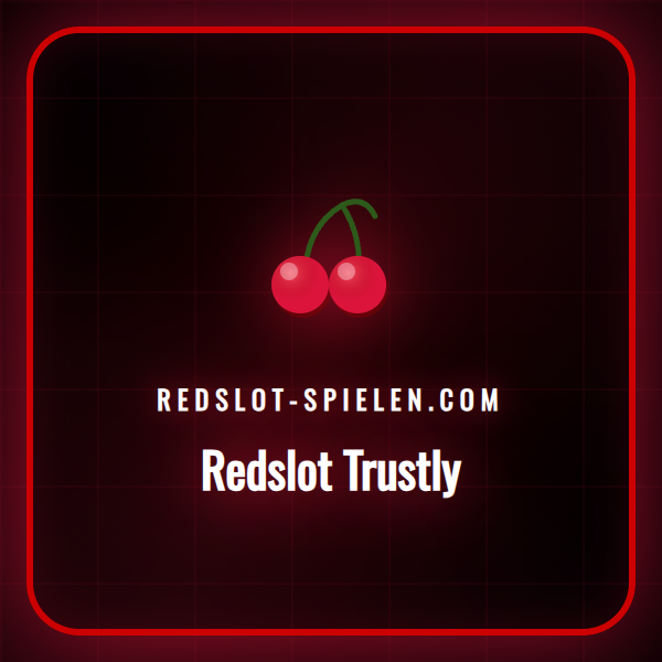 Sichere und schnelle Zahlungen mit Redslot Trustly für Spieler.