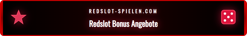 Bonusangebote und Promotionen auf der Redslot-Plattform im Überblick.
